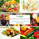 27 leckere Rohkostrezepte : Von koestlichen Salaten und schmackhaften Kuchen bis hin zu fruchtigen Smoothies - Band 1 - Book