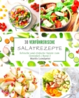 30 verfuhrerische Salatrezepte : Schnelle und einfache Salate zum Geniessen - Band 2 - Book