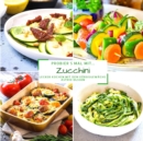 Probier's mal mit...Zucchini : Lecker Kochen mit dem Kurbisgewachs - Book