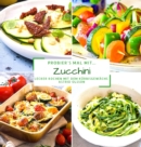Probier's mal mit...Zucchini : Lecker Kochen mit dem Kurbisgewachs - Book