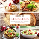 26 recipes with couscous : Delicious ideas for every day - part 1 - measurements in grams - Book