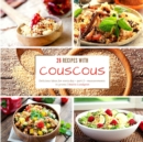 26 recipes with couscous : Delicious ideas for every day - part 2 - measurements in grams - Book