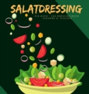 Salatdressing : Ein Buch - 100 Dressingideen - Book