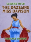 The Dazzling Miss Davison - eBook