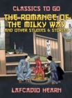The Romance of the Milky Way, and Other Studies & Stories - eBook
