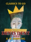 Denis Dent A Novel - eBook