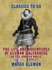 The Life and Adventures of Guzman D'Alfarache, or the Spanish Rogue Vol 1 - 3 Complete - eBook