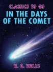 In the Days of the Comet - eBook