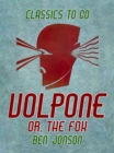 Volpone, or, The Fox - eBook
