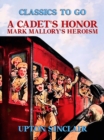 A Cadet's Honor: Mark Mallory's Heroism - eBook