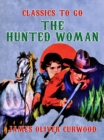 The Hunted Woman - eBook