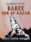 Baree, Son of Kazan - eBook