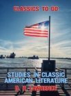 Studies In Classic American Literature - eBook