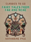 Fairy Tales From Far and Near - eBook