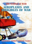 Aeroplanes and Dirigibles of War - eBook