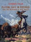 Playing Safe in Piperock and The Buckaroo of Blue Wells - eBook