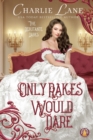 Only Rakes Would Dare - Book