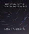 The story of the Tuatha de Danaan - eBook