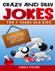 Crazy and Silly jokes for 7 years old kids : a don't laugh challenge that every 7 y.o. can't resist - Book