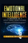 Emotional Intelligence : 2 Books in 1: Critical Thinking + Rewire your Brain. The best guide to mastery and testing your skills of leadership in your business (The Bible 2.0) - Book