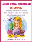 Libro para colorear de sirenas : Para Ninas de 5 a 7 anos (Libros infantiles para colorear) - Book