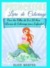 Livre de Coloriage de Princesses : Pour les Filles de 8 a 10 Ans (Livres de Coloriage pour Enfants) - Book