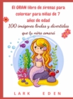 El GRAN libro de sirenas para colorear para ninas de 7 anos de edad : 100 imagenes lindas y divertidas que tu nina amara - Book