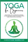 Yoga for Beginners : Your Natural Way to Strengthen Your Body, Calming Your Mind, and Be in The Moment. Gentle Poses for Relaxation and Healing. - Book