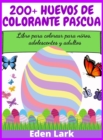 200+ huevos de colorante Pascua : Libro para colorear para ninos, adolescentes y adultos - Book