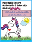 Das GROSSE Einhorn-Malbuch fur 5 Jahre alte Madchen : 100 niedliche und lustige Bilder, die Ihr Kind lieben wird - Book