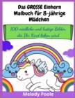 Das GROSSE Einhorn-Malbuch fur 8-jahrige Madchen : 100 niedliche und lustige Bilder, die Ihr Kind lieben wird - Book