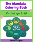 The Mandala Coloring Book : For Kids ages 8-10 - Book