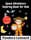Space Adventure Coloring Book for Kids : 200+ Fantastic Outer Space Coloring Pictures (For Kids Ages 4-12) - Book