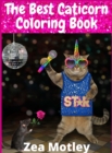 The Best Caticorn Coloring Book : A Collection of Cat Unicorn Images for Children to Color (100+ Pages) - Book