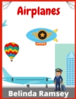 Airplanes : Aeroplanes, Helicopters and Everything That Flies, Beautiful Coloring Pages of Airplanes, Fighter Jets, Helicopters and More (400+ Pages) - Book