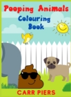Pooping Animals Colouring Book : A Hilarious Coloring Book for Kids. (Great Gifts for Everyone) - Book