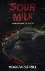 Sour Milk : A Short, Sharp Horror Shock - Book