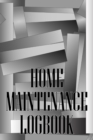 Home Maintenance Logbook : Handyman Tracker To Keep Record of Maintenance for Date, Phone, Sketch Detail, System Appliance, Problem, Preparation Amazing Gift Idea - Book