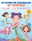 Livre de coloriage de sirene pour les enfants de 4 a 8 ans : 50 pages de coloriage uniques et mignonnes, livre de coloriage de sirenes pour les filles et 50 pages d'activites amusantes pour les enfant - Book