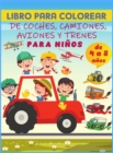 LIBRO PARA COLOREAR DE COCHES, CAMIONES, - Book