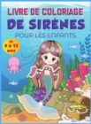 Livre de coloriage de sirene pour les enfants de 9 a 12 ans : Livre de coloriage de sirenes pour enfants, pages de coloriage de sirenes et de creatures marines, dessins a colorier pour les filles de 9 - Book