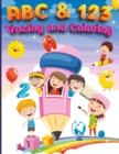 ABC & 123 Coloring and Tracing : My First Home Learning Alphabet And Number Tracing Book For Children, ABC and 123 Handwriting Practice Paper - Book