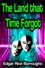The Land that Time Forgot - eBook