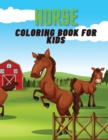 Horse Coloring Book for Kids : A wonderful coloring book filled with horses!!! - Book