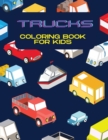 Trucks Coloring Book for Kids - Book