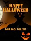 Halloween Game Book For Kids : Coloring and Game Book For Toddlers and Kids - Book