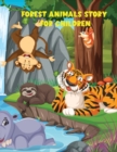 Forest Animals Story For Children : -from the wonderful world of forests - Book