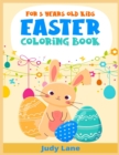 Easter Coloring Book For 5 Years Old Kids : 100 Cute and Fun Images that your kid will love (2021 Edition) - Book