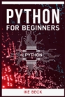 Python Programming for Beginners : The Easiest and Quickest Way to Learn Python Coding, Programming, and Web Development in Just 7 Days (Beginner's Guide 2022 Edition) - Book