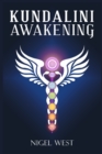 Kundalini Awakening : The Complete Guide to Higher Consciousness, Clairvoyance, Chakra Energy, and Psychic Visions. Open the Third Eye and Understand Spiritual Enlightenment (2022 for Beginners) - Book